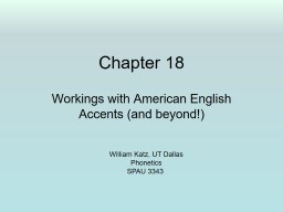 Chapter 18 Workings with American English Accents (and beyond!)