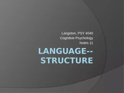Language--Structure Langston, PSY 4040