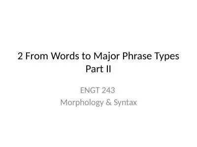 2 From Words to Major Phrase Types