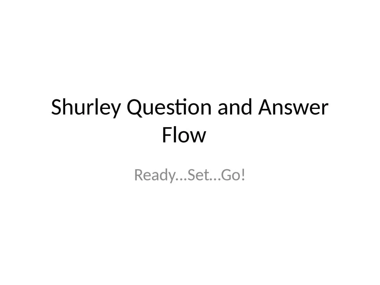 PPT-Shurley Question and Answer Flow