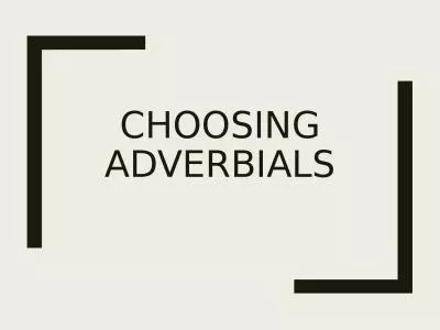 CHOOSING ADVERBIALS Movable