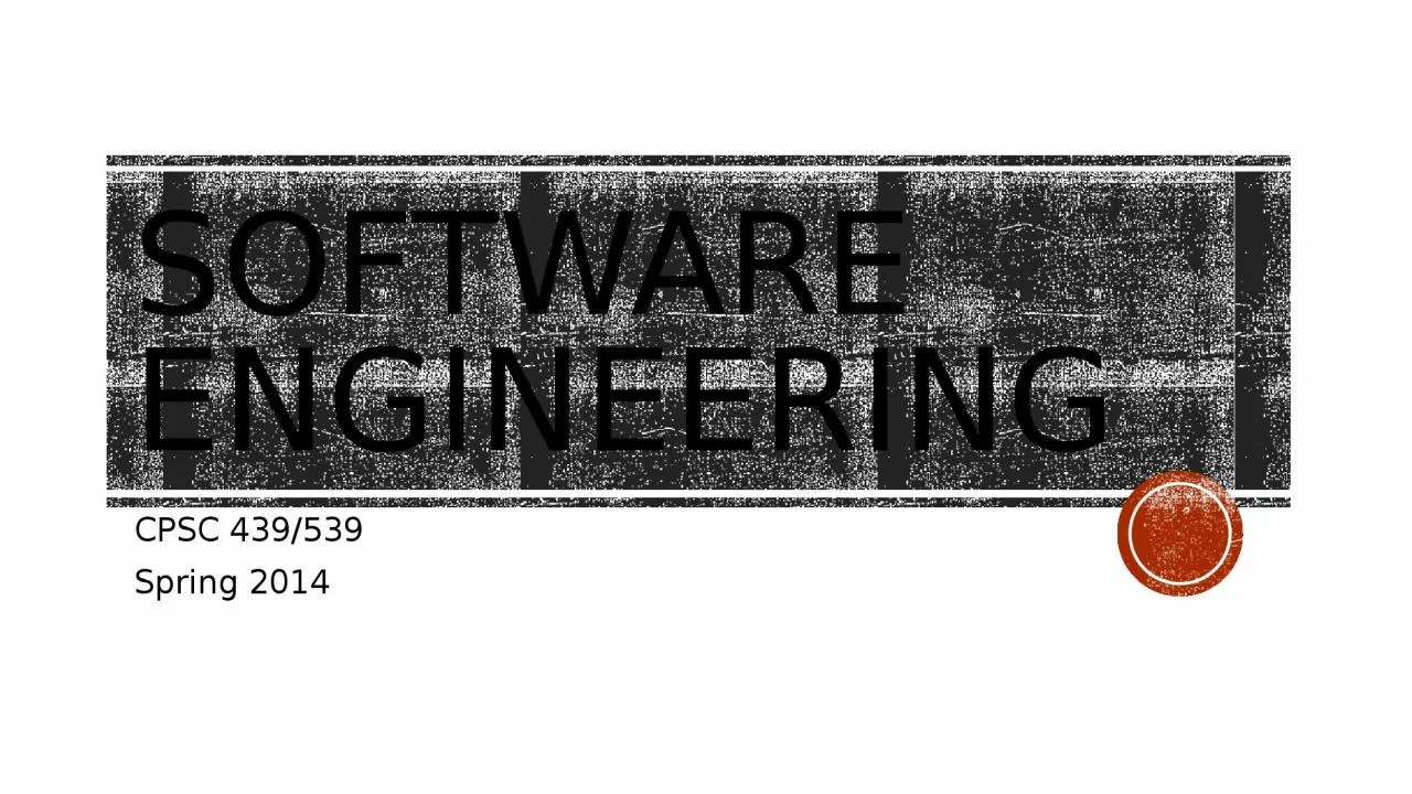 PPT-Software Engineering CPSC 439/539