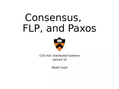 Consensus,     FLP, and