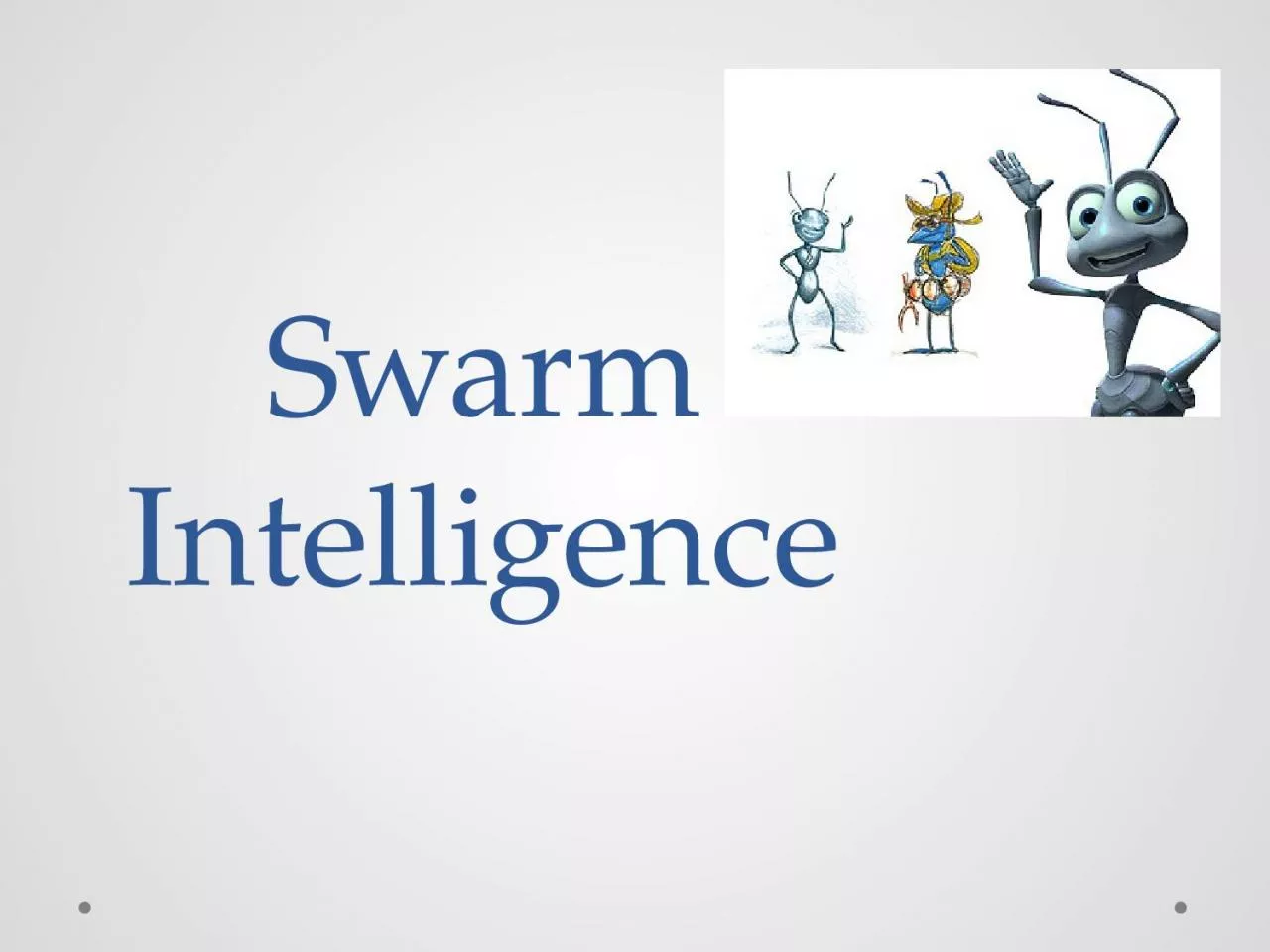 PPT-Swarm Intelligence Outline