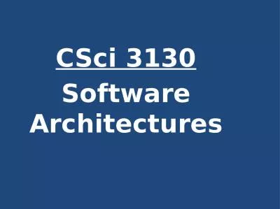 CSci   3130 Software  Architectures