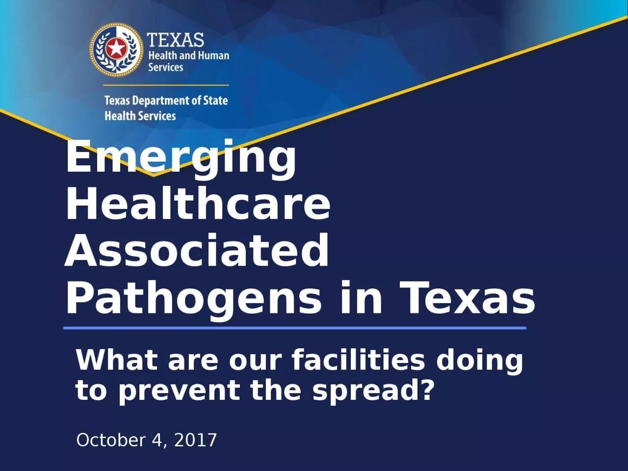 PPT-Emerging Healthcare Associated Pathogens in Texas