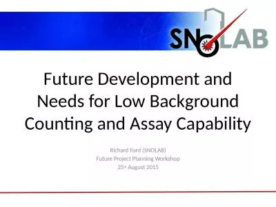 Future Development and Needs for Low Background Counting and Assay Capability