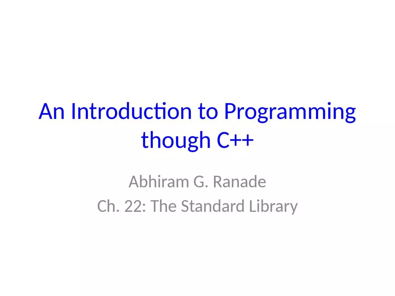 PPT-An Introduction to Programming though C++