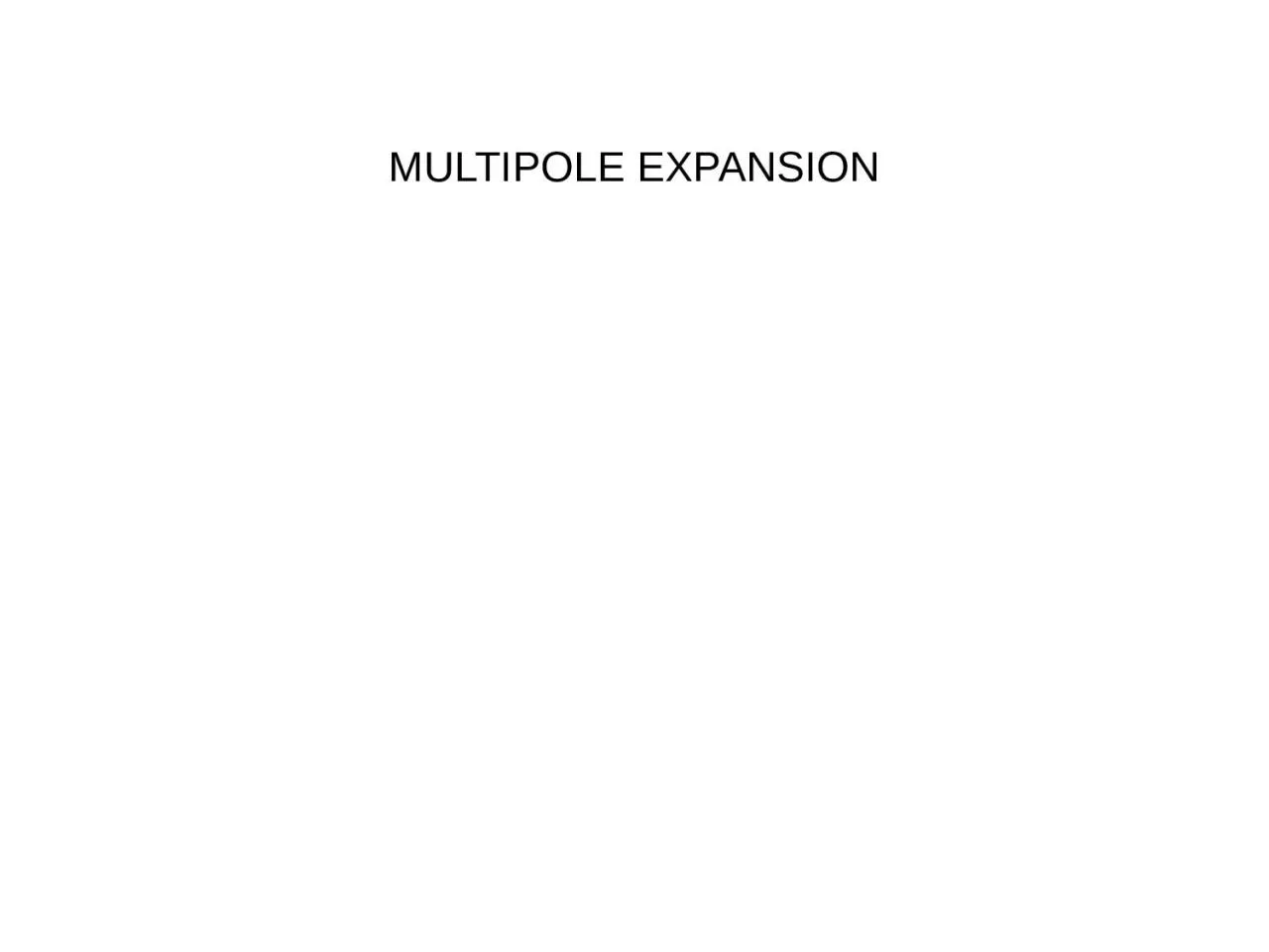 PPT-MULTIPOLE EXPANSION Class Activities: Multipole