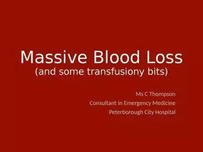 Massive Blood Loss (and some