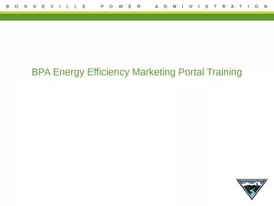 BPA Energy Efficiency Marketing Portal Training