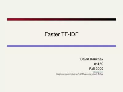 Faster TF-IDF David  Kauchak