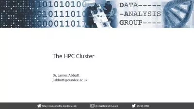 Dr. James Abbott The HPC Cluster