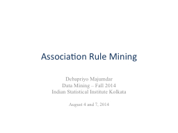 PPT-Association Rule Mining Debapriyo Majumdar