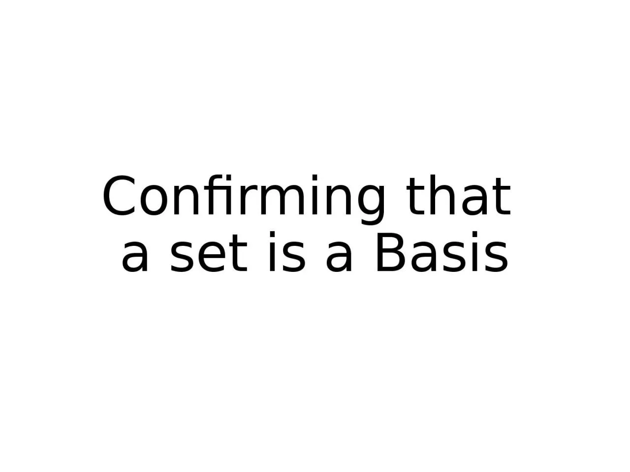 Confirming that  a set is a Basis