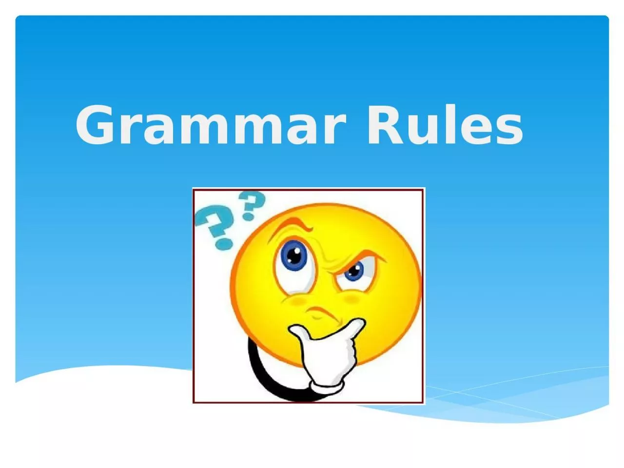 PPT-Grammar Rules Use a comma to join 2 independent clauses by a comma and a coordinating