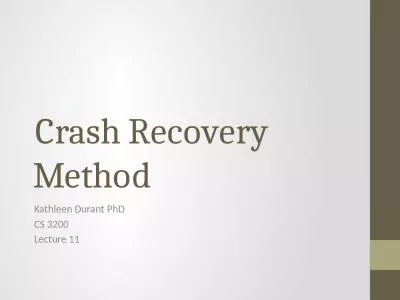 Crash Recovery Method  Kathleen Durant PhD