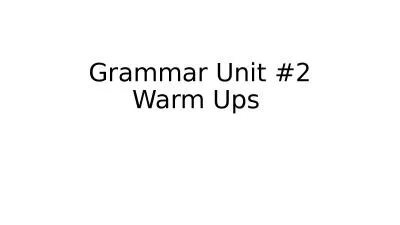 Grammar Unit #2 Warm Ups