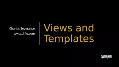 Views and Templates Charles Severance