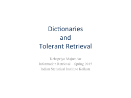 Dictionaries and Tolerant Retrieval