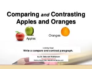 Apples Comparing and Contrasting Apples and Oranges Learning Target Write a compare and