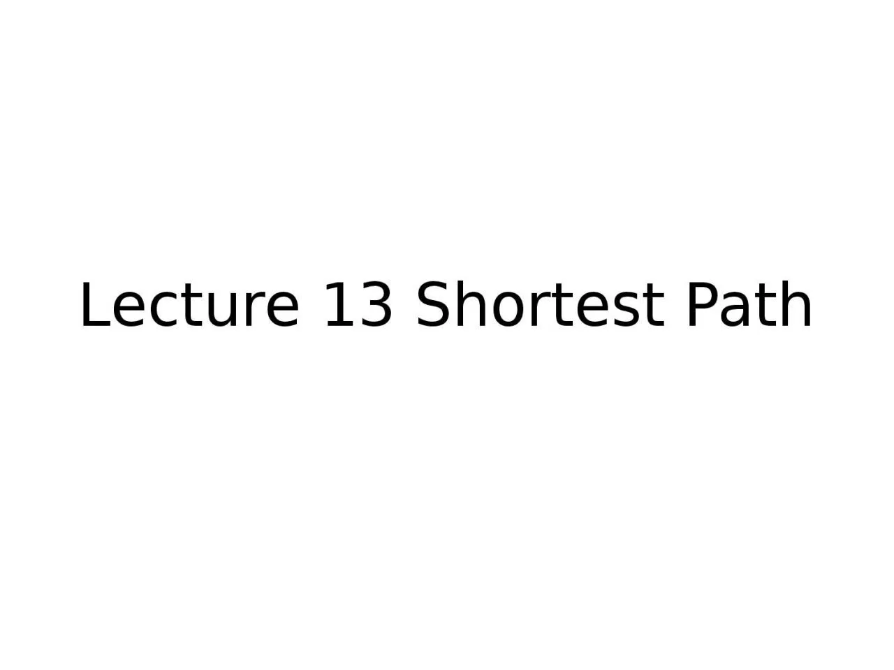 Lecture 13 Shortest Path