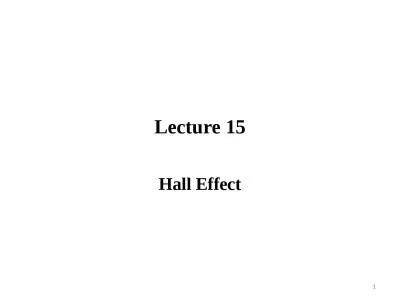 Lecture 15 Hall Effect 1