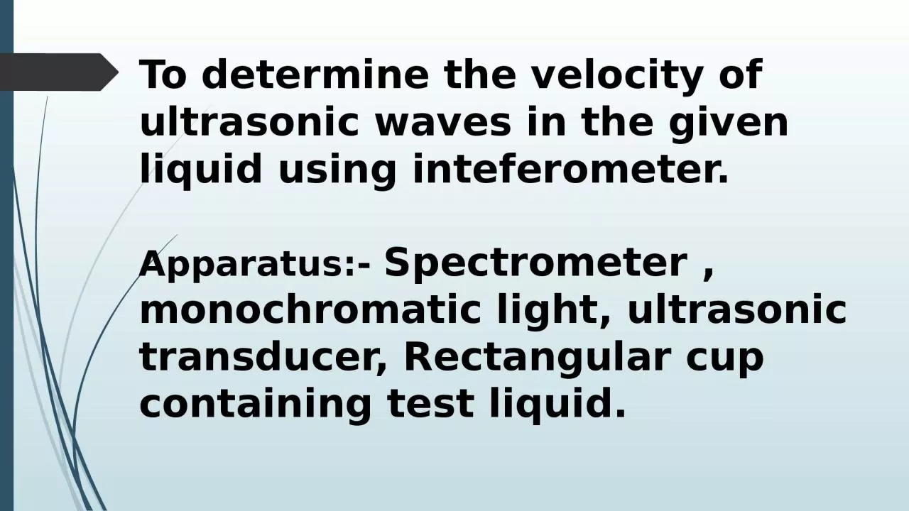 . To  determine the velocity of ultrasonic waves in the given liquid using