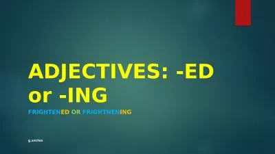 ADJECTIVES: -ED or -ING Frıghten