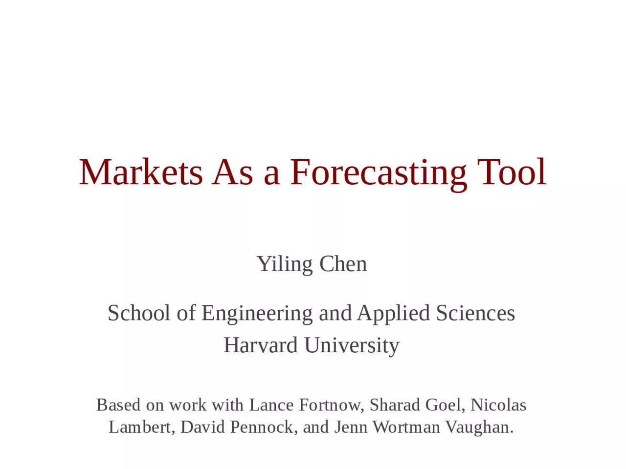 PPT-Markets As a Forecasting Tool