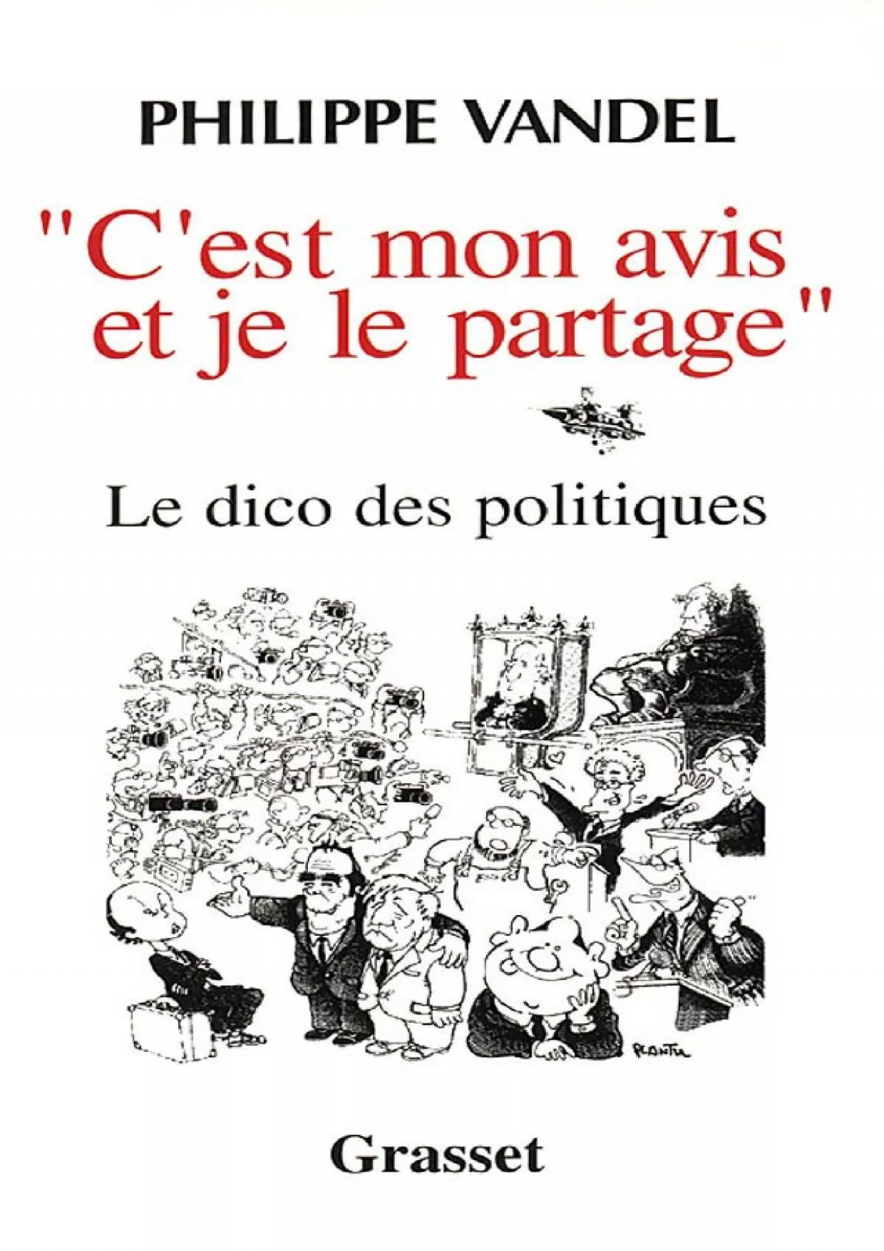 PDF-[PDF]-C\'est mon avis et je le partage: Le dico des politiques (essai français) (French