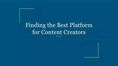 Finding the Best Platform for Content Creators