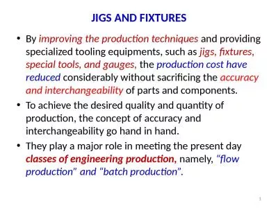 JIGS AND FIXTURES By  improving the production techniques