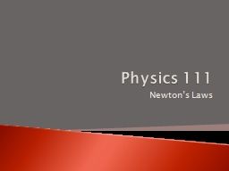 Physics 111 Newton’s Laws