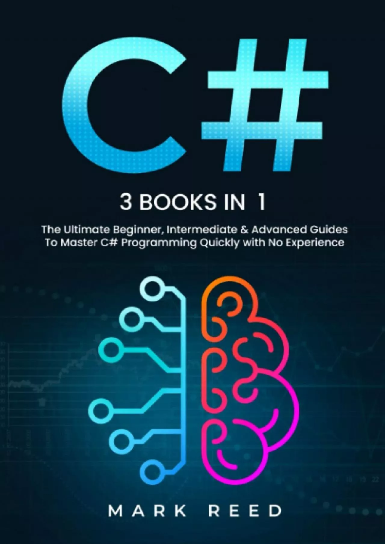 [READ]-C: 3 books in 1 - The Ultimate Beginner, Intermediate  Advanced Guides to Master