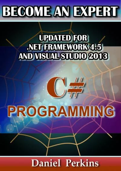 [eBOOK]-C Programming: UPDATED FOR .NET FRAMEWORK 4.5 and VISUAL STUDIO 2013 (BECOME AN EXPERT Book 2)