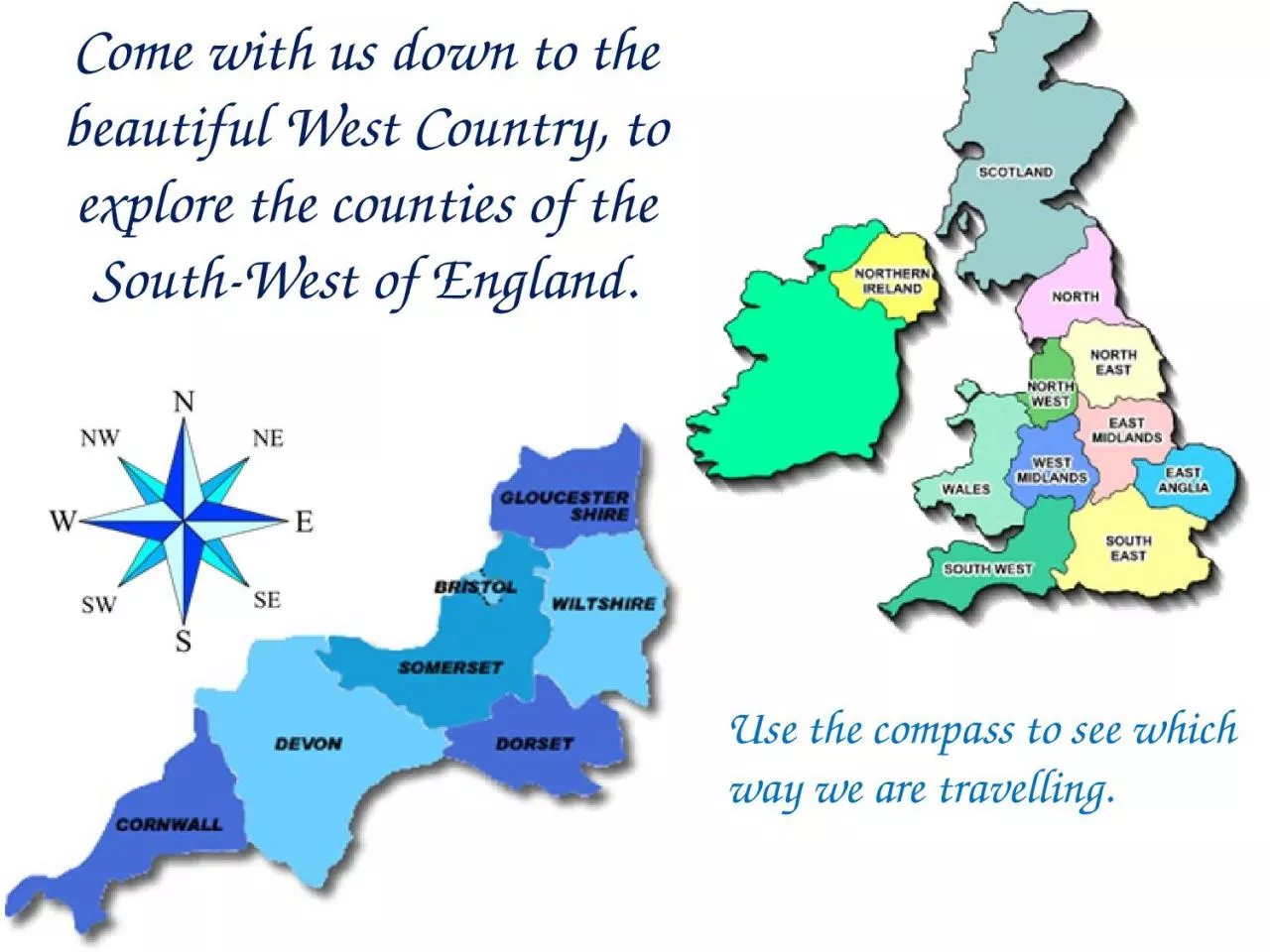 PPT-Come with us down to the beautiful West Country, to explore the counties of the South-West