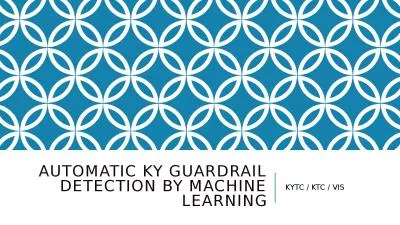 Automatic KY guardrail detection by machine learning