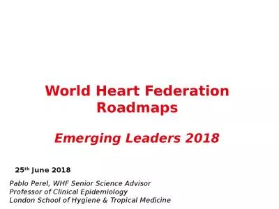 25 th  June 2018 World Heart Federation Roadmaps