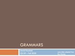 PPT-Grammars David Kauchak CS159 – Fall 2020