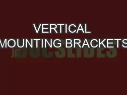 VERTICAL MOUNTING BRACKETS