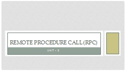 UNIT - 2 Remote Procedure Call (RPC)