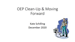 OEP Clean-Up & Moving Forward