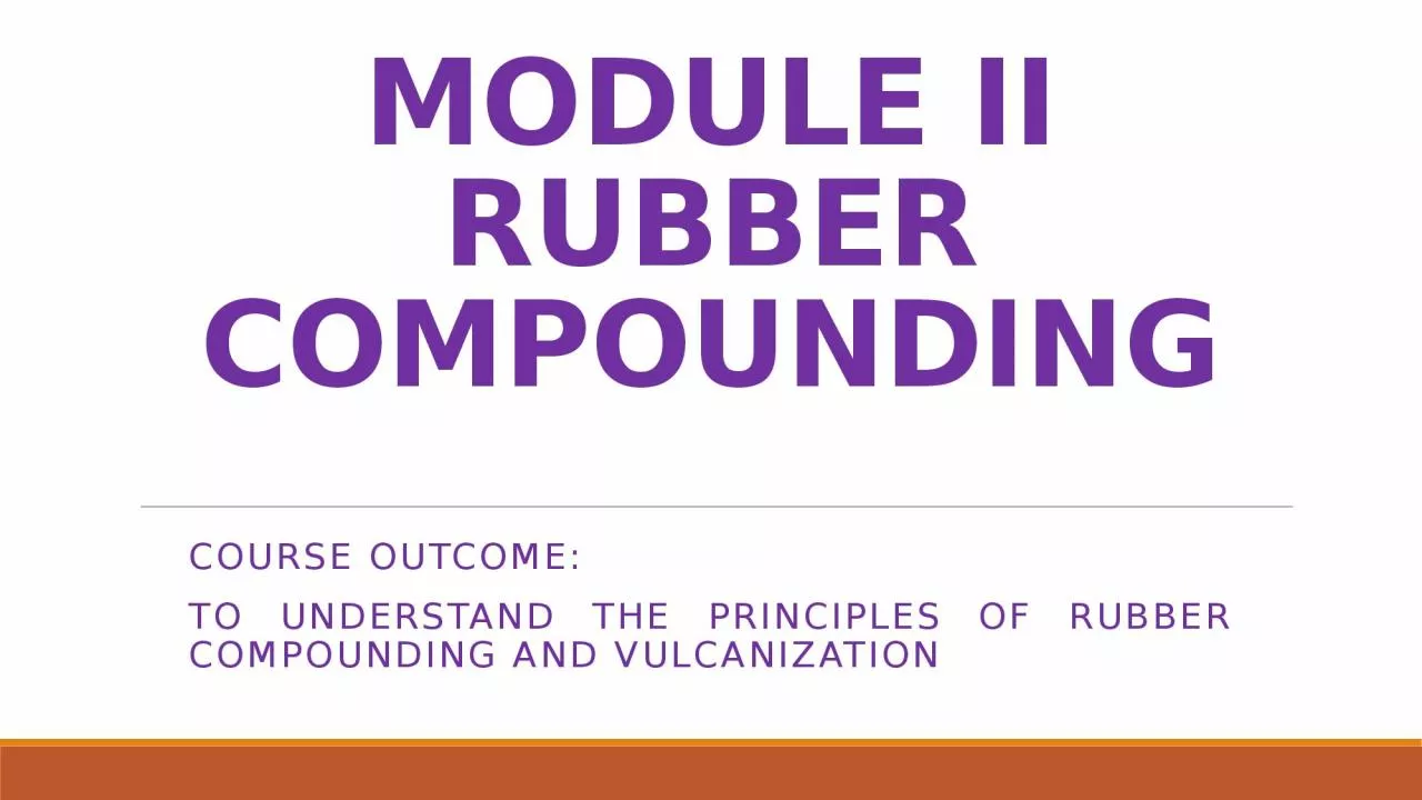 MODULE II RUBBER COMPOUNDING