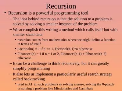 Recursion Recursion is a powerful programming tool