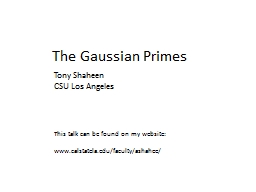 PPT-The Gaussian Primes Tony Shaheen