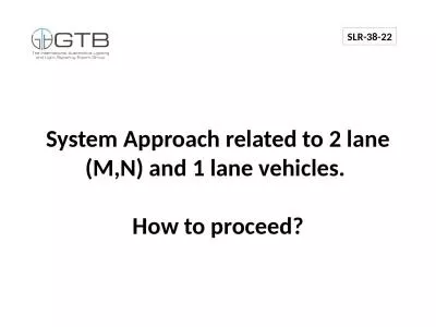System Approach related to 2 lane (M,N) and 1 lane vehicles.