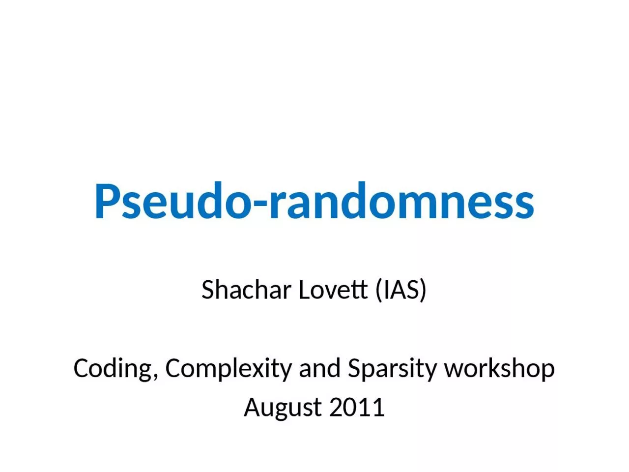 PPT-Pseudo-randomness Shachar