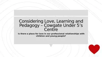 Considering Love, Learning and Pedagogy – Cowgate Under 5’s Centre