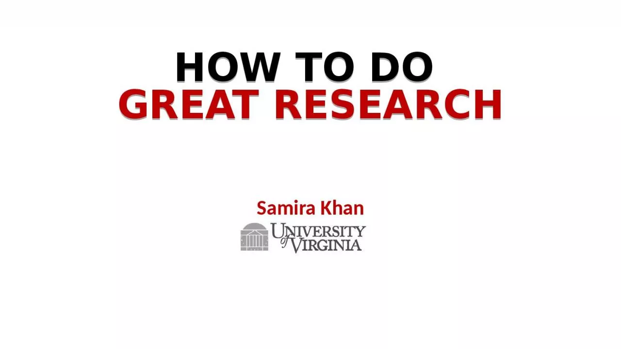 Samira Khan HOW TO DO  GREAT RESEARCH